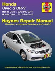 Honda Civic 2012 Thru 2015 and CR-V 2012 Thru 2016 Haynes Repair Manual : Does Not Include Information Specific to CNG or Hybrid Models 