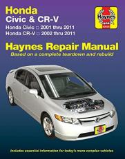 Honda Civic 2001 Thru 2011 and CR-V 2002 Thru 2011 Haynes Repair Manual : Does Not Include Information Specific to CNG or Hybrid Models 