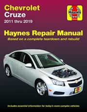 Chevrolet Cruze Haynes Repair Manual : 2011 Thru 2019 - Based on a Complete Teardown and Rebuild 