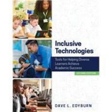 Inclusive Technologies: Tools For Helping Diverse Learners Achieve Acad 2nd