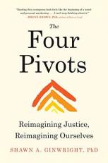 The Four Pivots : Reimagining Justice, Reimagining Ourselves