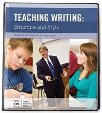 Teaching Writing: Structure and Style, Second Edition [Seminar and Practicum Workbook]