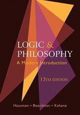 Logic and Philosophy : A Modern Introduction 13th