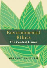 Environmental Ethics : The Central Issues 