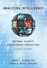 Analyzing Intelligence : National Security Practitioners' Perspectives, Second Edition