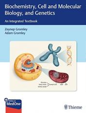 Biochemistry, Cell and Molecular Biology, and Genetics : An Integrated Textbook 