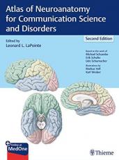 Atlas of Neuroanatomy for Communication Science and Disorders 2nd