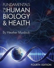 Fundamentals of Human Biology and Health (Fourth Edition)