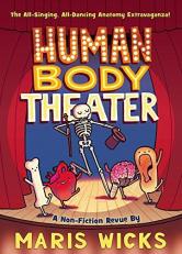 Human Body Theater : A Non-Fiction Revue 