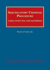 Adjudicatory Criminal Procedure : Cases, Statutes, and Materials with Access 