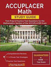 Accuplacer Math Study Guide : Test Prep and Practice Test Questions for the Mathematics Section of the Accuplacer Exam 