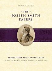 The Joseph Smith Papers : Revelations and Translations, Vol. 4 V. 4