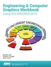 Engineering & Computer Graphics Workbook Using SOLIDWORKS 2019 1st