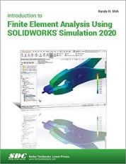 Introduction to Finite Element Analysis Using SOLIDWORKS Simulation 2020 