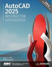 AutoCAD 2025 Instructor : A Student Guide for in-Depth Coverage of AutoCAD's Commands and Features 