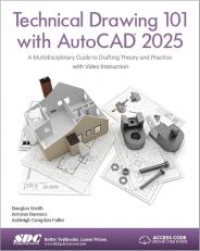 Technical Drawing 101 with AutoCAD 2025 : A Multidisciplinary Guide to Drafting Theory and Practice with Video Instruction 