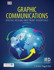 Graphic Communications : Digital Design and Print Essentials 6th