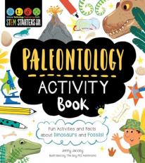 STEM Starters for Kids Paleontology Activity Book : Fun Activities and Facts about Dinosaurs and Fossils! 