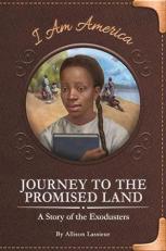 Journey to a Promised Land : A Story of the Exodusters 