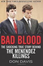 Bad Blood: The Shocking True Story Behind the Menendez Killings 