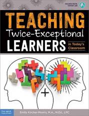 Teaching Twice-Exceptional Learners in Today's Classroom 