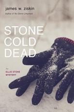 Stone Cold Dead : An Ellie Stone Mystery 