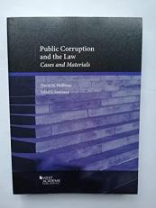 Public Corruption and the Law : Cases and Materials 