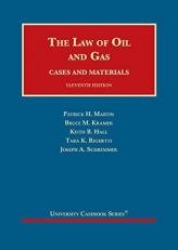 The Law of Oil and Gas, Cases and Materials 11th