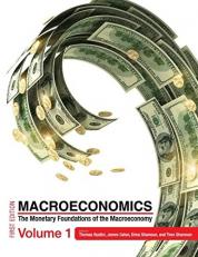 The Monetary Foundations of the Macroeconomy : Volume 1 (First Edition)