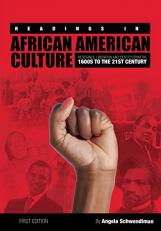 Readings in African American Culture : Resistance, Liberation, and Identity from the 1600s to the 21st Century