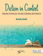 Diction in Context : A Textbook for Singing in English, Italian, German, and French with Code 