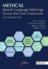 Medical : Speech-Language Pathology Across the Care Continuum: an Introduction 