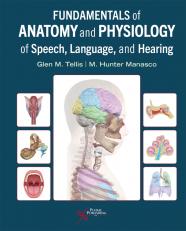 Fundamentals of Anatomy and Physiology of Speech, Language, and Hearing 25th