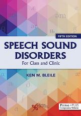 Speech Sound Disorders : For Classroom and Clinic 