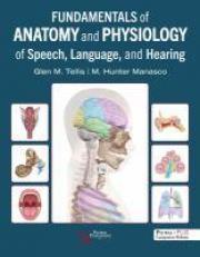 Fundamentals of Anatomy and Physiology of Speech, Language, and Hearing 