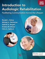 Introduction to Audiologic Rehabilitation : Facilitating Communication Across the Lifespan 8th