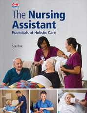 The Nursing Assistant HARDCOVER : Essentials of Holistic Care 