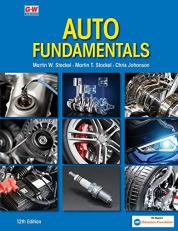 Auto Fundamentals : How and Why of the Design, Construction, and Operation of Automobiles: Applicable to All Makes and Models 12th