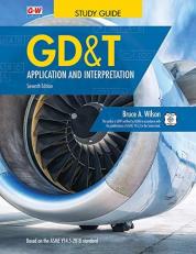 GD&T: Application and Interpretation Study Guide 7th