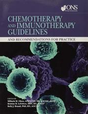 Chemotherapy and Immunotherapy Guidelines and Recommendations for Practice 