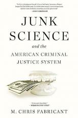 Junk Science and the American Criminal Justice System 