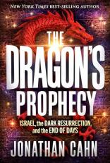 The Dragon's Prophecy - Large Print : Israel, the Dark Resurrection, and the End of Days 