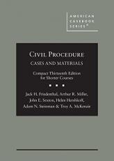 Civil Procedure : Cases and Materials, Compact Edition for Shorter Courses 13th