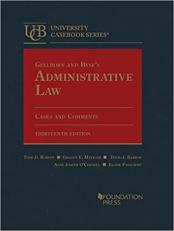 Gellhorn and Byse's Administrative Law, Cases and Comments 13th