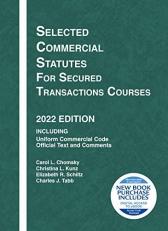 Selected Commercial Statutes for Secured Transactions Courses, 2022 Edition 