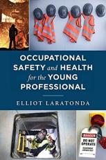 Occupational Safety and Health for the Young Professional 