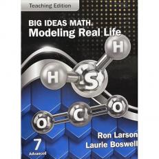 Big Ideas Math Modeling Real Life Grade 7 Advanced Teaching Edition , c. 2022, 9781637084021, 1637084021