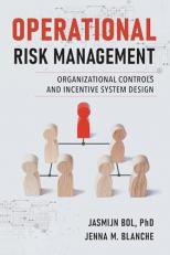 Operational Risk Management : Organizational Controls and Incentive System Design 