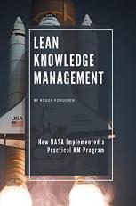 Lean Knowledge Management : How NASA Implemented a Practical KM Program 