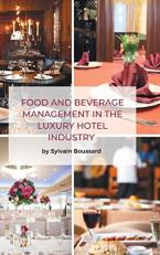 Food and Beverage Management in the Luxury Hotel Industry 